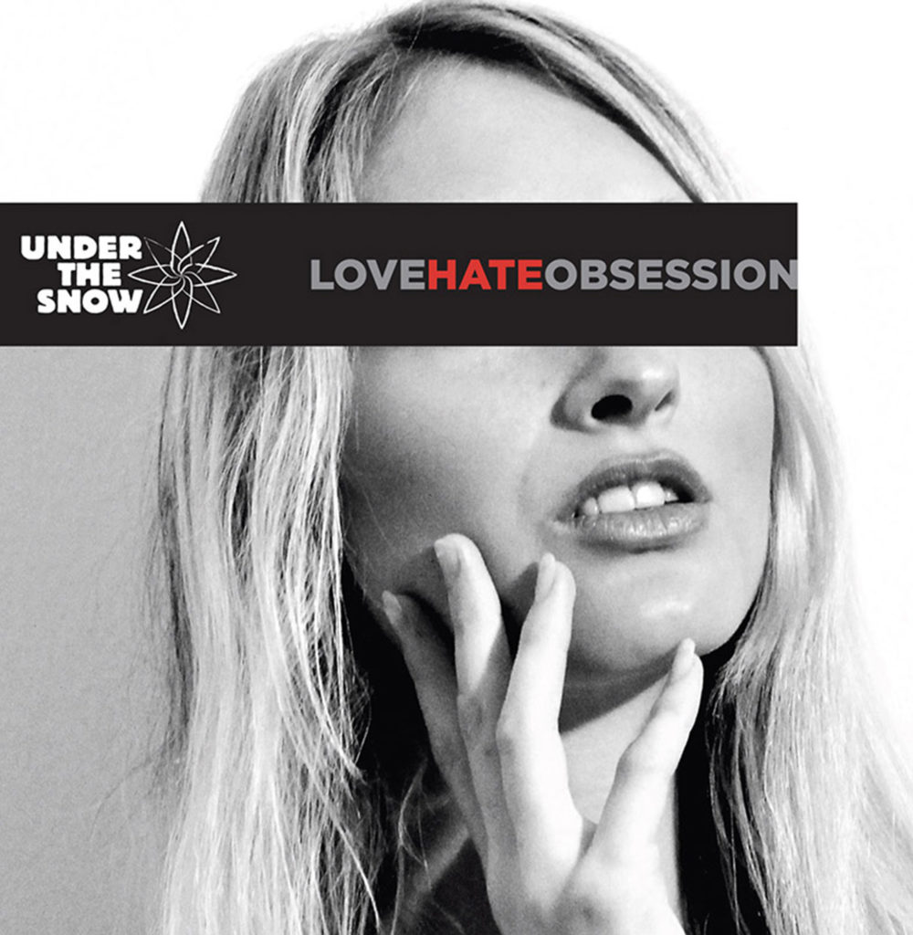 Under the snow: la copertina del loro primo EP "love, hate, obsession" che ritrae una ragazza bionda in primo piano con la mano appoggiata al viso