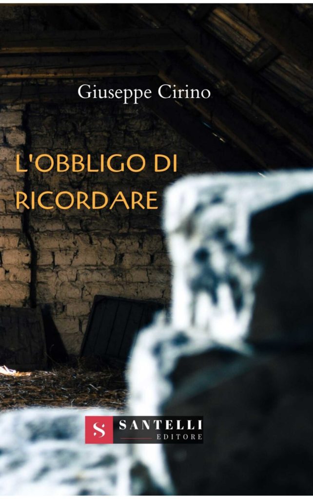 l'obbligo di ricordare , titolo del nuovo libro noir dello scrittore giuseppe cirino, copertina del libro, edizioni santelli