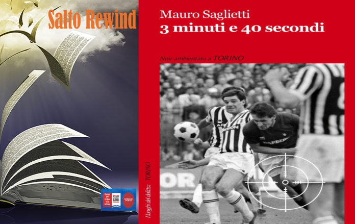 Mauro Saglietti -3 minuti e quaranta asecondi - la copertina del liro rossa con due giocatori della juve e del toro