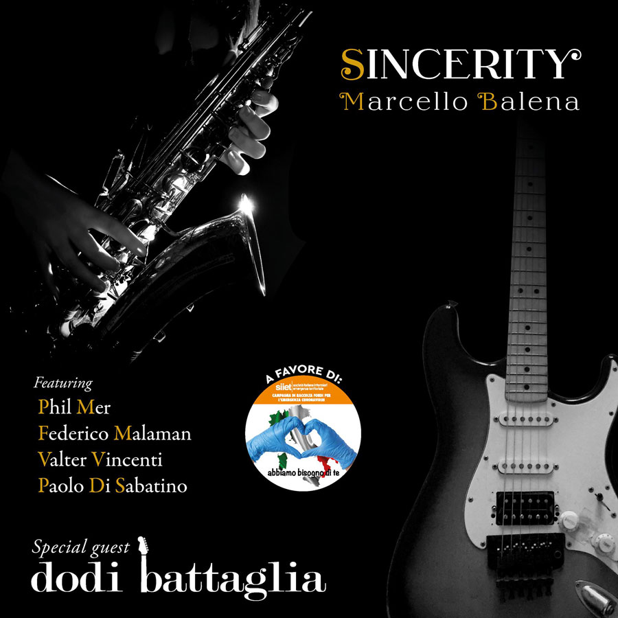 “Sincerity”: Marcello Balena & Friends. dodi battaglia la copertina del disco, su sfondo nero, con a sx un sassofono e a dx una chitarra elettrica