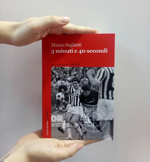 mauro saglietti 3 minuti e 40 secondi - la copertina del libro che fissa un'immagine di gioco del derby torino-juventus