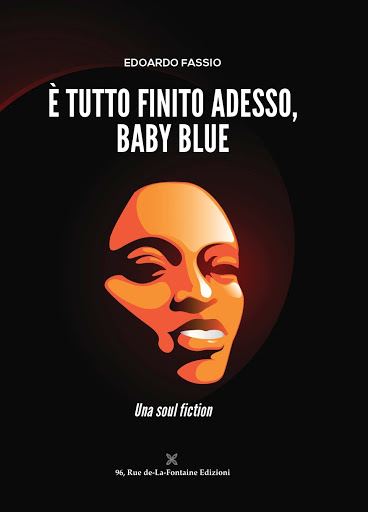 E' tutto finito adesso Baby Blue Edoardo Fassio il libro con la copertina nera e un viso di donna di colore disegnato