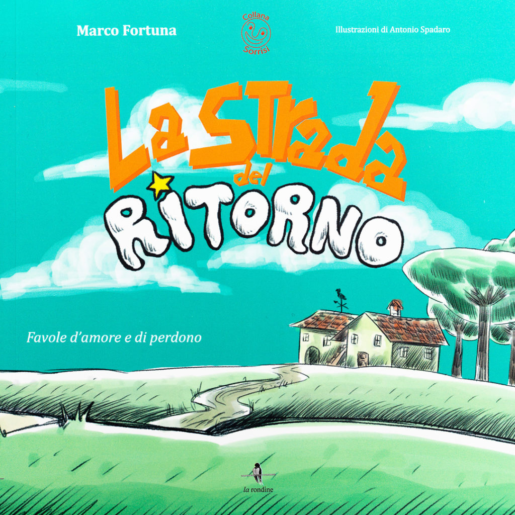 Le favole illustrate del libro "La strada del ritorno" di Marco Fortuna con il disegno di un prato verde con un aviuzza che porta a due casette sotto un cielo blu