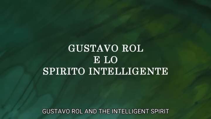 Gustavo Rol e lo spirito intelligente, il film documento