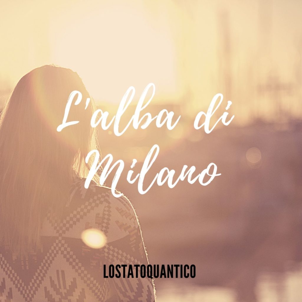 lo stato quantico - la copertina del singolo l'alba di milano