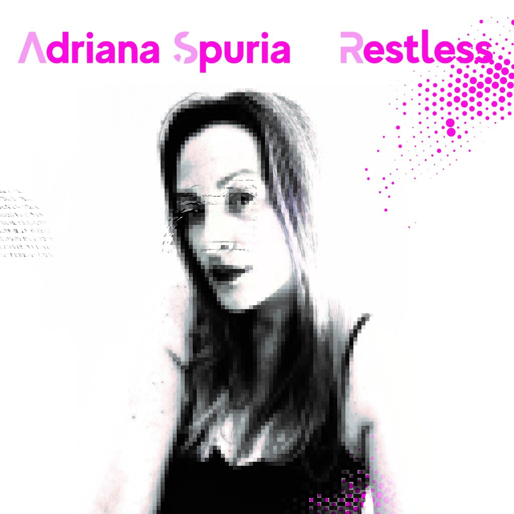 restless - la copertina del singolo che vede adriana spuria in primo piano, in una foto in bianco e nero
