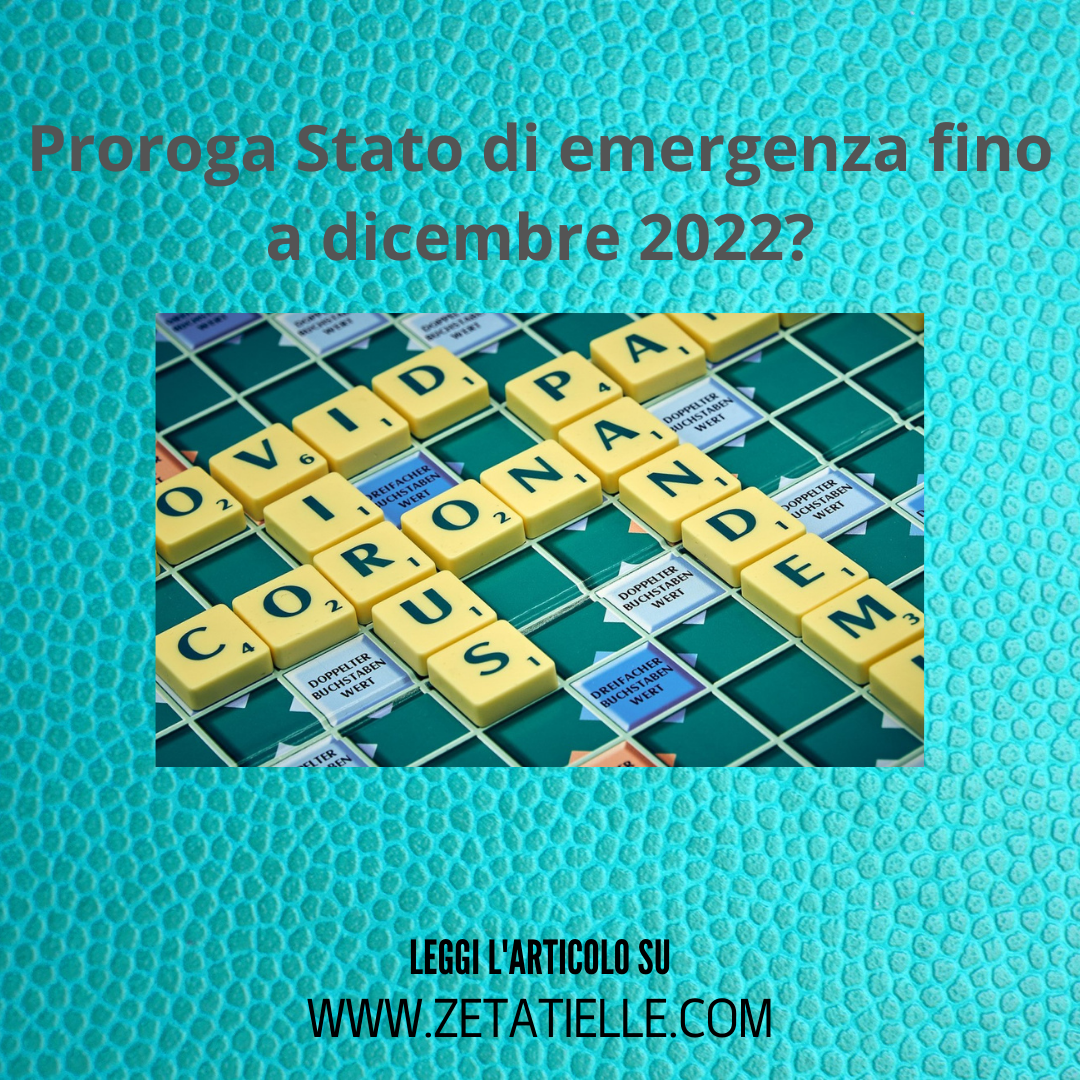Proroga Stato di emergenza fino a dicembre 2022? - ZetaTiElle