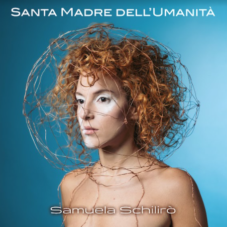 samuela schilirò - la copertina del singolo santa madre dell'umanità, che la ritrae in primo piano, le spalle nude, e i capelli rossi circondati da una corona di spine
