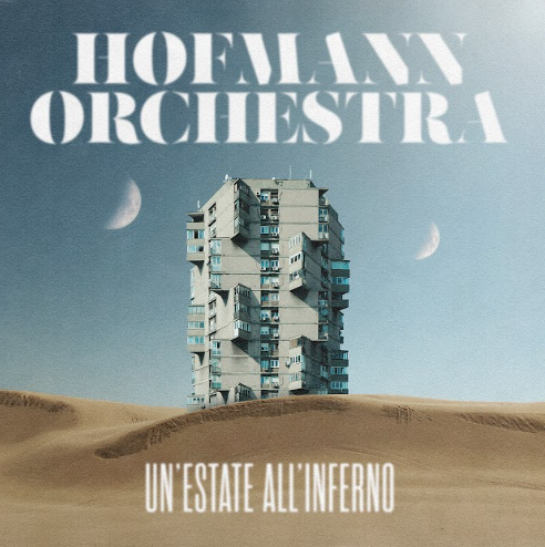 hofmann orchestra - la copertina del nuovo album che raffigura un palazzo costruito sulle dune di sabbia