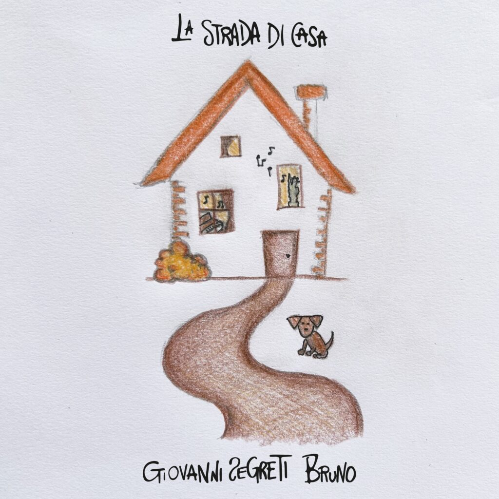 giovanni segreti bruno - la copertina del nuovo singolo "La strada di casa" che raffigura il disegno di una casa, con una stradina che conduce all'uscio