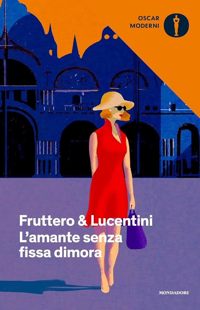 copertina del libro di Fruttero e Lucentini l'amante senza fissa dimora. una donna con occhiali da sole neri stilizzata vestito arancione con sullo sfondo una Venezia viola