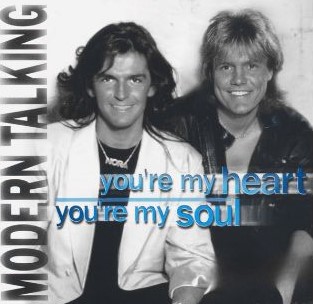 modern talking - la copertina del singolo you're my heart you're my soul