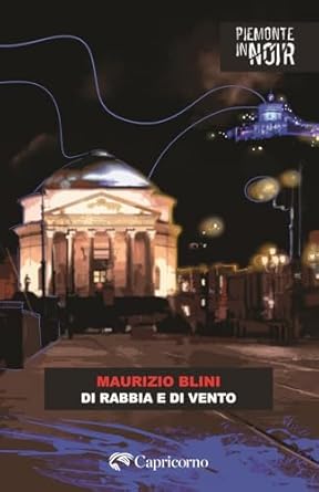 copertina libro Piemonte in noir di rabbia di vento con sfondo notturno Gran Madre a Torino