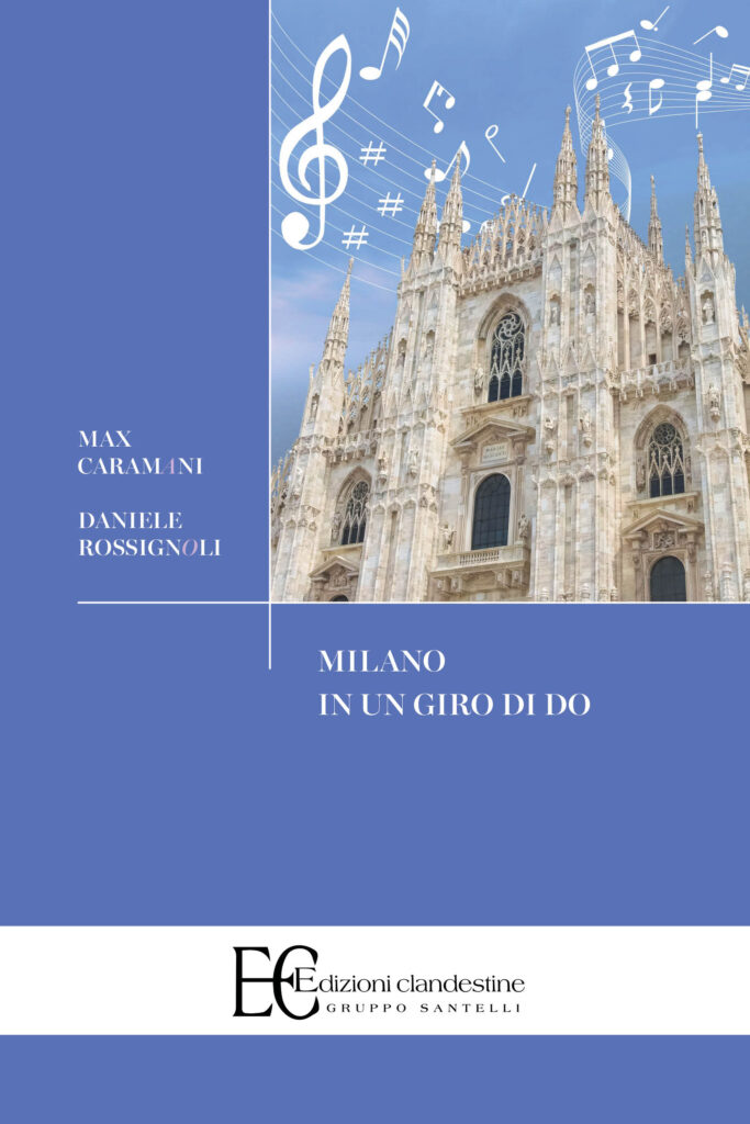 Milano in un giro di Do un viaggio letterario tra musica e luoghi milanesi - nella foto la copertina del libro con il primo piano della facciata del Duomo di MIlano e nel cielo si liberano tante note musicali bianche