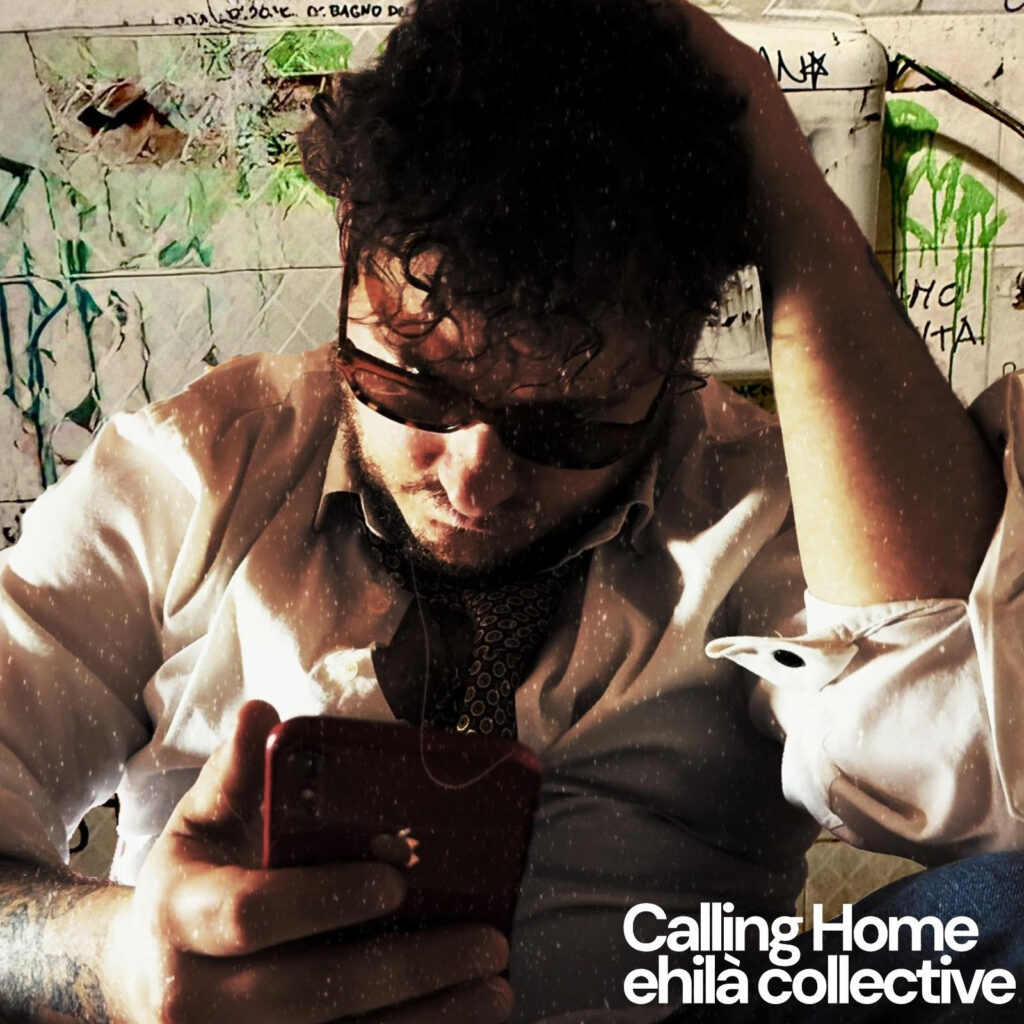 calling home - la copertina del nuovo singolo di ehilà collective