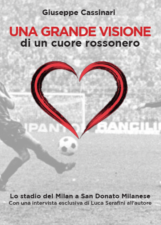 milan cuorew rossonero - la copertina del libro con sfondo grigio dove si vede un campo da calcio una porta gli spalti con la gente e in primo piano la gamba di un calciatore che calcia un pallone
