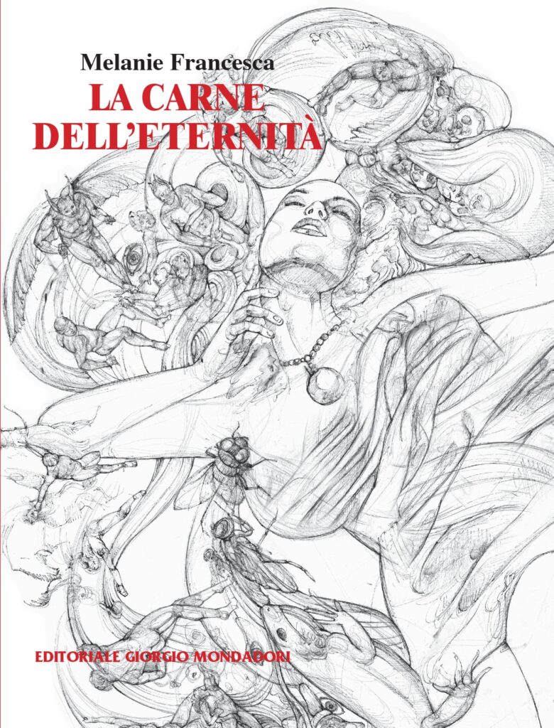 La carne dell'eternità di Melanie Francesca - 