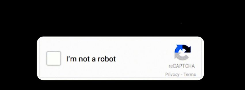 "NON SONO UN ROBOT" LA SCRITTA IN INGLESE - I'M NOT A ROBOT IN RETTANGOLO BIANCO SU SFONDO NERO